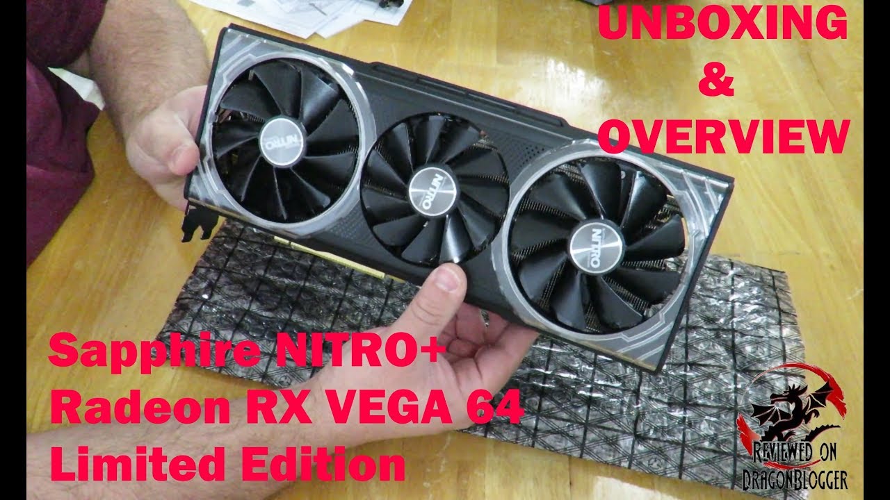 Unboxing and overview of Sapphire NITRO+ Radeon RX VEGA 64 Limited Edition