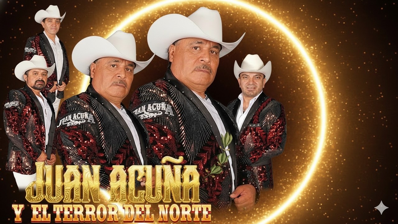 Juan Acuña y El Terror Del Norte - Puros Corridos y Norteñas - Top Grandes Éxitos