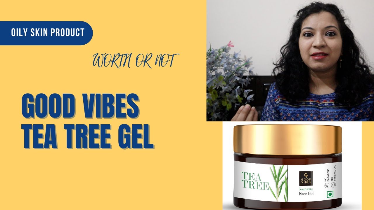 Good vibes tea tree face gel | Skincare for oily skin | #goodvibes | Delhi di kudi