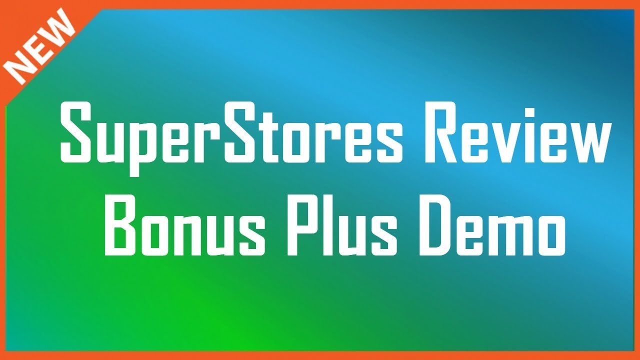 Episode 14 : SuperStores Review | Bonus + SuperStores Demo