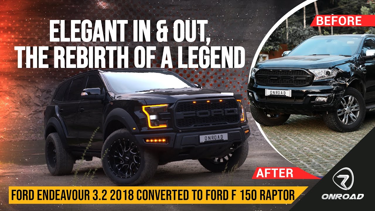 Ford Endeavour 3.2 2018 Model Converted to Ford F-150 Raptor