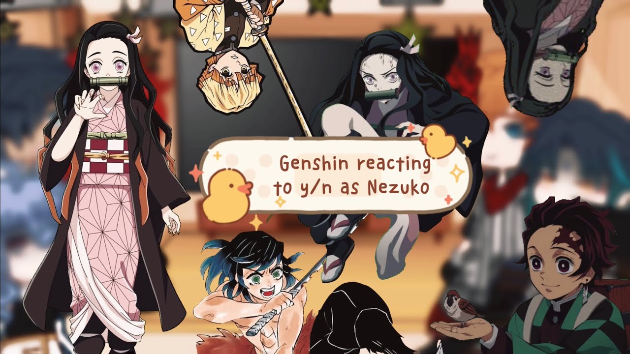 Genshin Reacting To Y/n￼ as Nezuko☆! || Genshin x Y/n || Tysm for 408 subs! And I have a ￼Intro now✿