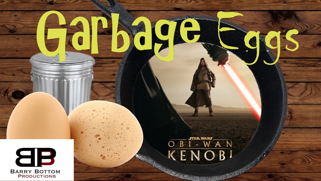 Garbage Eggs: Obi-Wan Kenobi (Parts V & VI) (Water Bears are What Makes the Force)