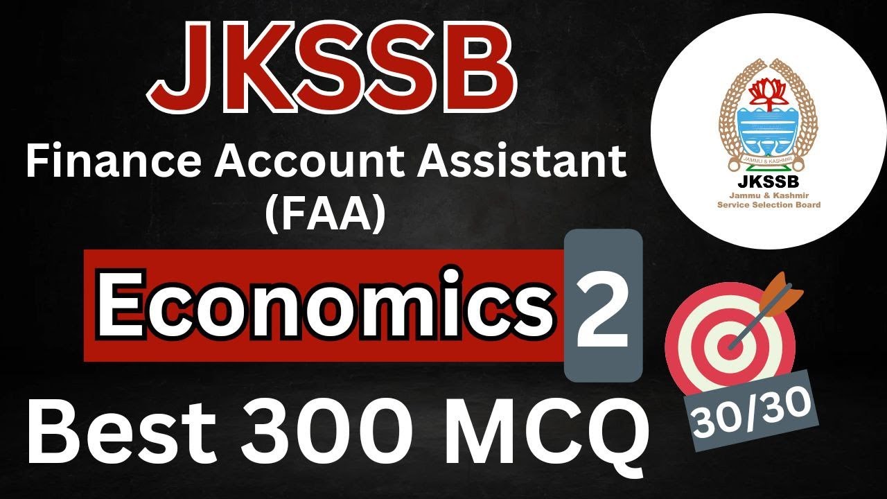 Economics - BEST 300 MCQ (Part 2) - JKSSB Finance account Assistant - By Ishaan Gupta