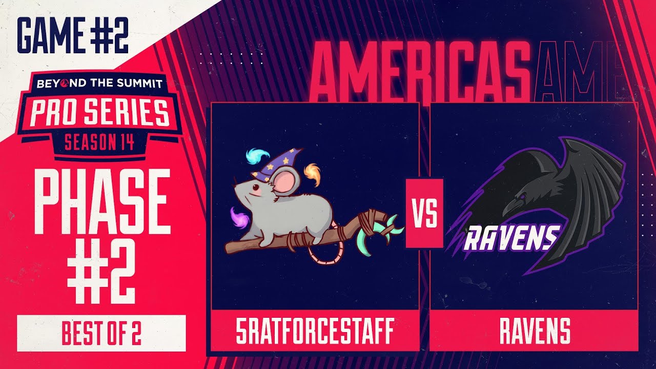 5RATFORCESTAFF vs Ravens Game 2 - BTS Pro Series 14 AM: Phase 2 w/ rkryptic & neph