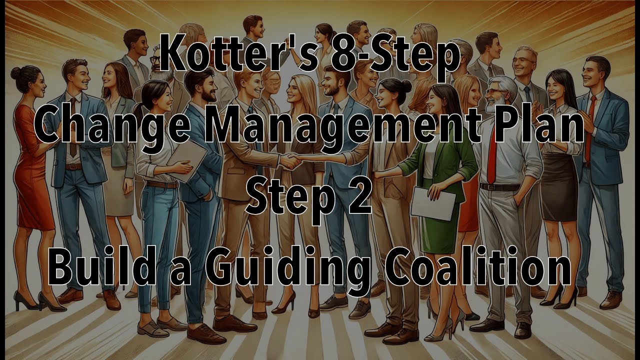 Mastering Change: Step 2 Build a Guiding Coalition