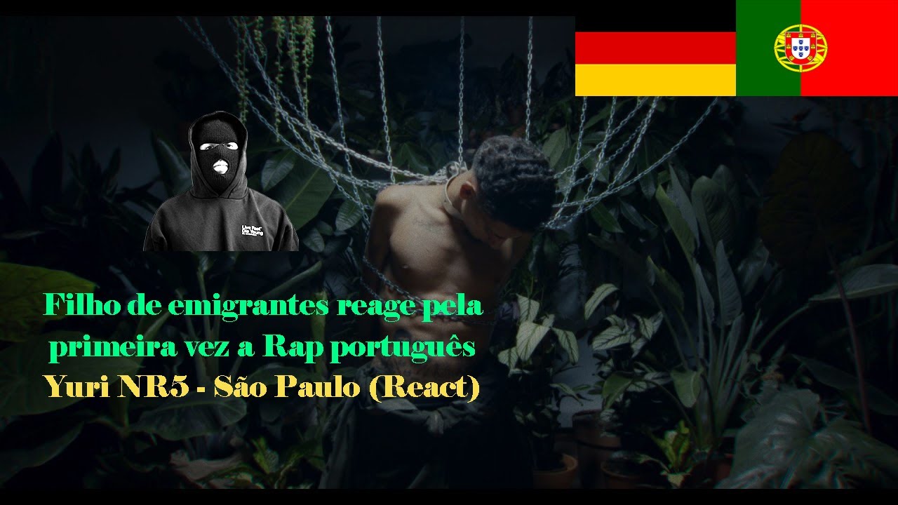 Yuri NR5 - São Paulo (react) I Filho de Emigrantes reage pela primeira vez a Rap português#10