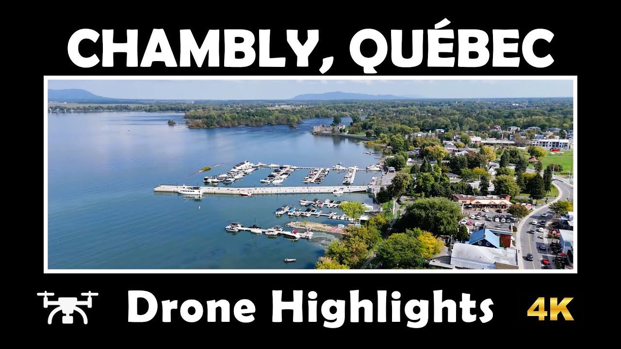 🌅 Stunning 4K Drone Highlights of Chambly, Québec 🇨🇦 | DJI Mini 4 Pro Scenic Aerial Tour 🚁✨