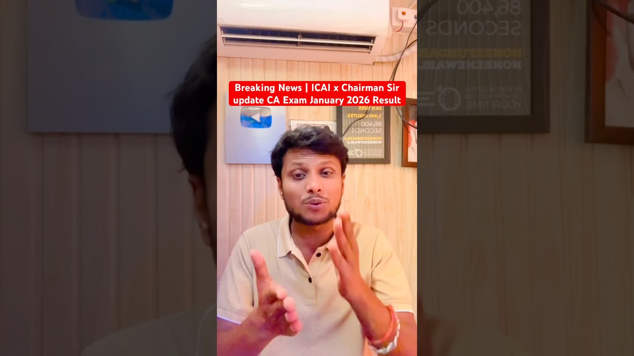 Breaking News | ICAI x Chairman Sir update CA Exam January 2026 Result
