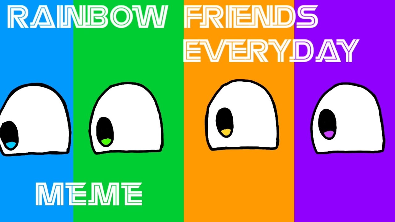 Rainbow Friends Everyday Meme | Roblox