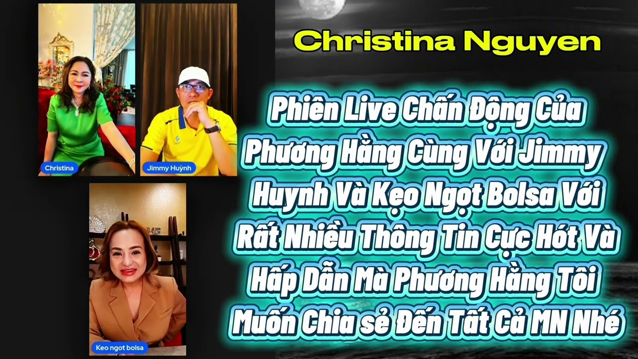 Phiên Live Cực Kỳ Chất Lượng Của Bộ 3 Phương Hằng + Jimmy Huynh Và Kẹo Ngọt Bolsa...