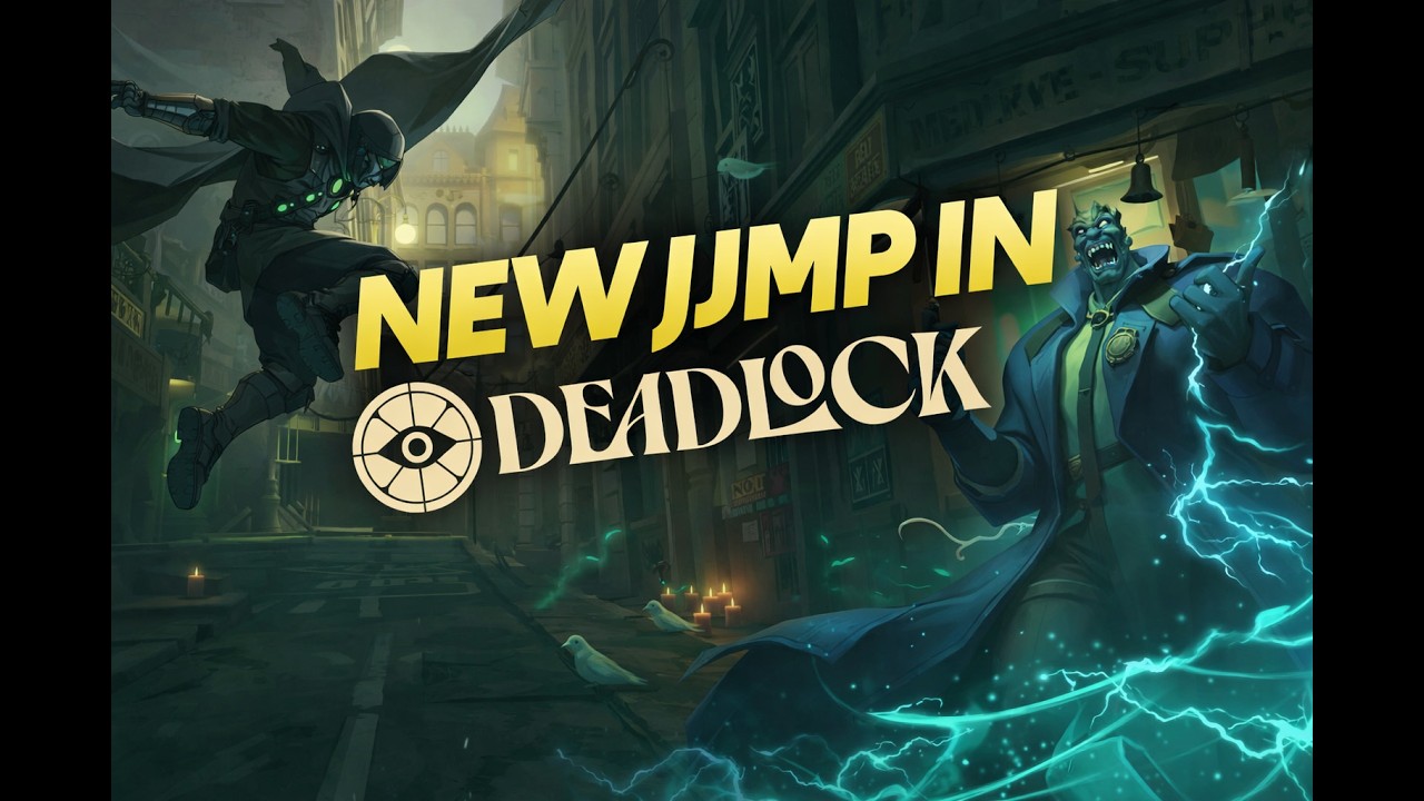 New jump in Deadlock