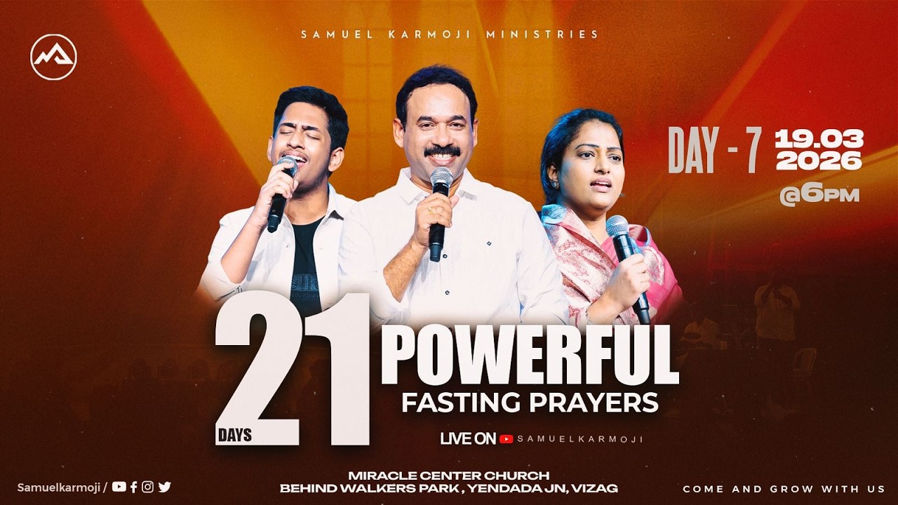 21 DAYS POWERFUL FASTING PRAYER NIGHTS | DAY 7 | Samuel Karmoji | Miracle Center | 19 MAR 26 | 6 P.M