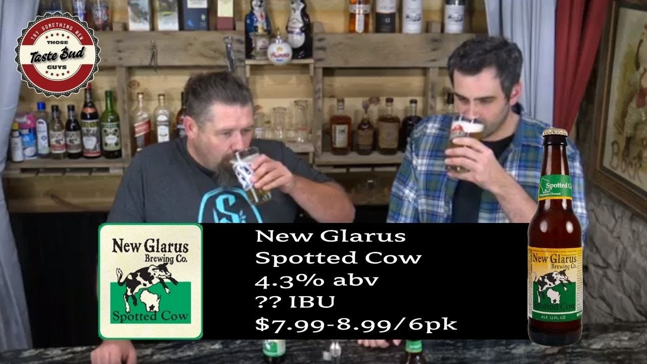 Craft Beer Review:Tastebud guys try New Glarus Spotted Cow cloudy farmhouse ale, Wisconsin Exclusive