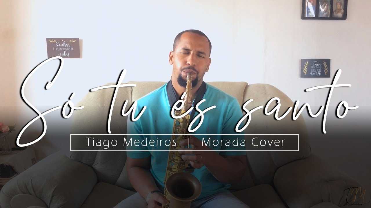 Só tu és Santo | Tiago Medeiros - Morada Cover