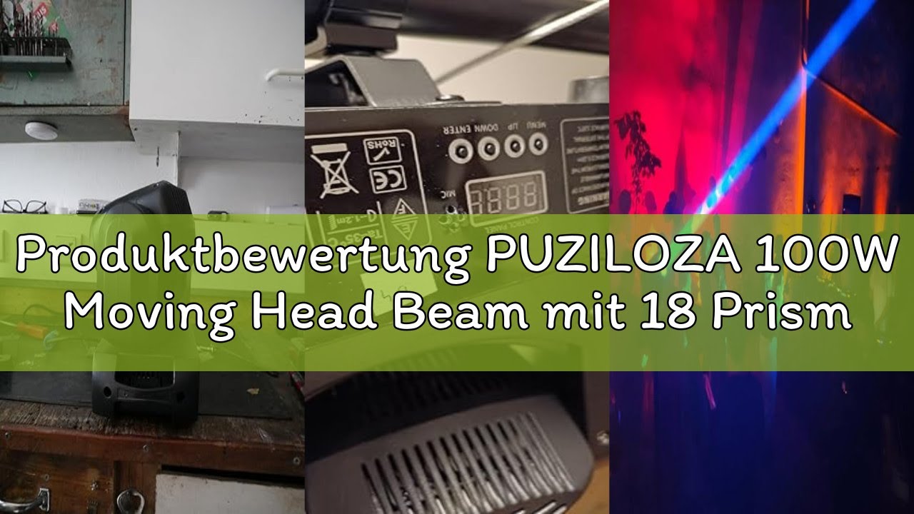 Produktbewertung PUZILOZA 100W Moving Head Beam mit 18 Prisma 11/13CH DMX RGBW LED Pinspot Lichteffe
