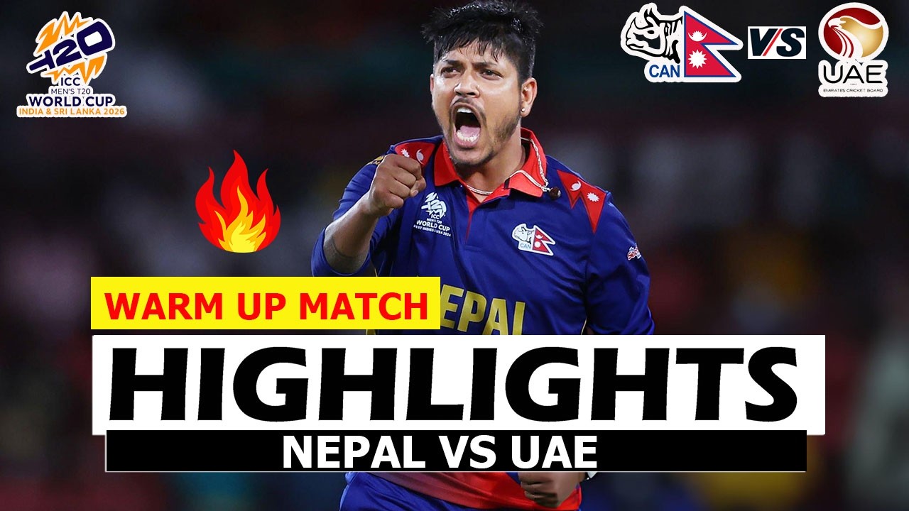 Nepal Vs UAE WARM UP MATCH ICC T20 CRICKET WORLD CUP 2026 Highlights | Nepal Vs Uae