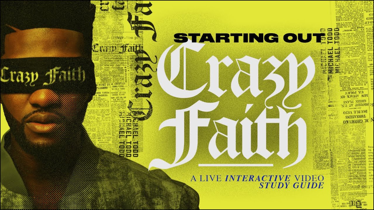 Crazy Faith Video Study Guide: Session 1