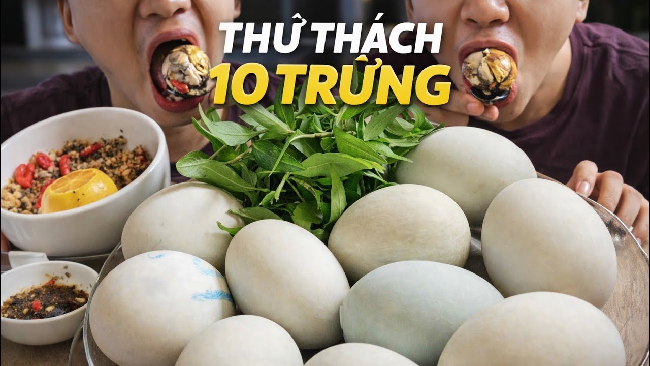 Hột Vịt Lộn. VQ98 Thử Thách Ăn 10 Trứng Lộn. Cả Nhà Nghĩ Mình Thắng Không Ạ