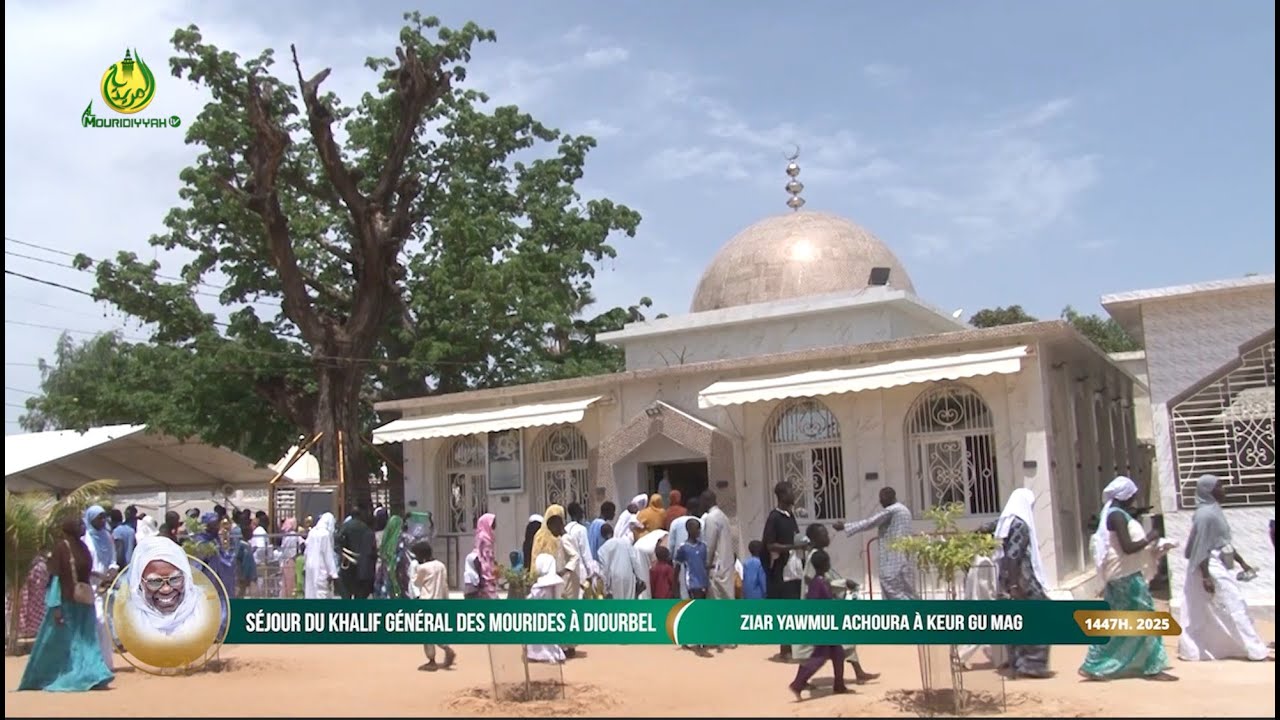 Séjour du Khalif Général des Mourides à Diourbel (KEUR GU MAG) - ZIAR YAWMUL ACHOURA 1447H