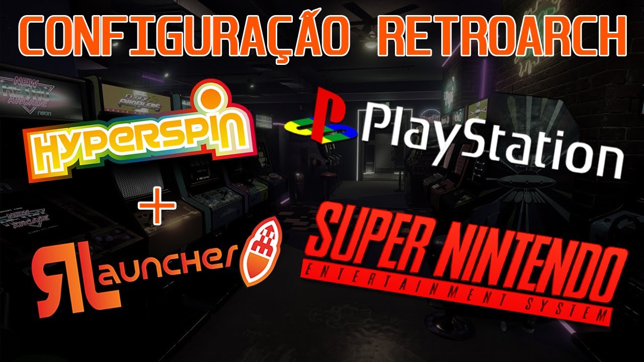 TUTORIAL #006 - Configurar Super Nintendo e Playstation no Retroarch - inclusão no  Hyperspin