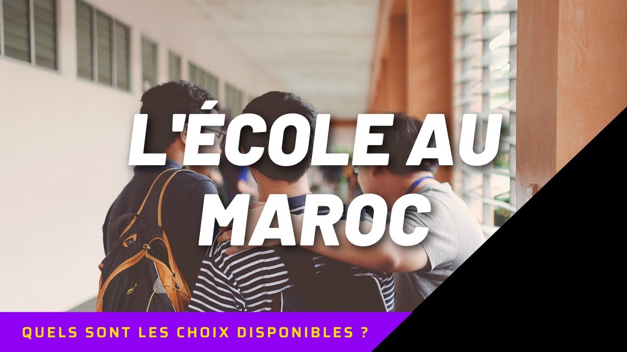 L'école au Maroc - 6 types d'école disponibles