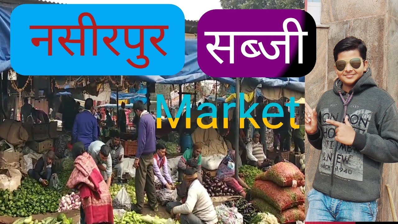 Nasirpur | Nasirpur subzi mandi |  Subzi mandi | vegetables Market | Blogs  by smarter Arjun.