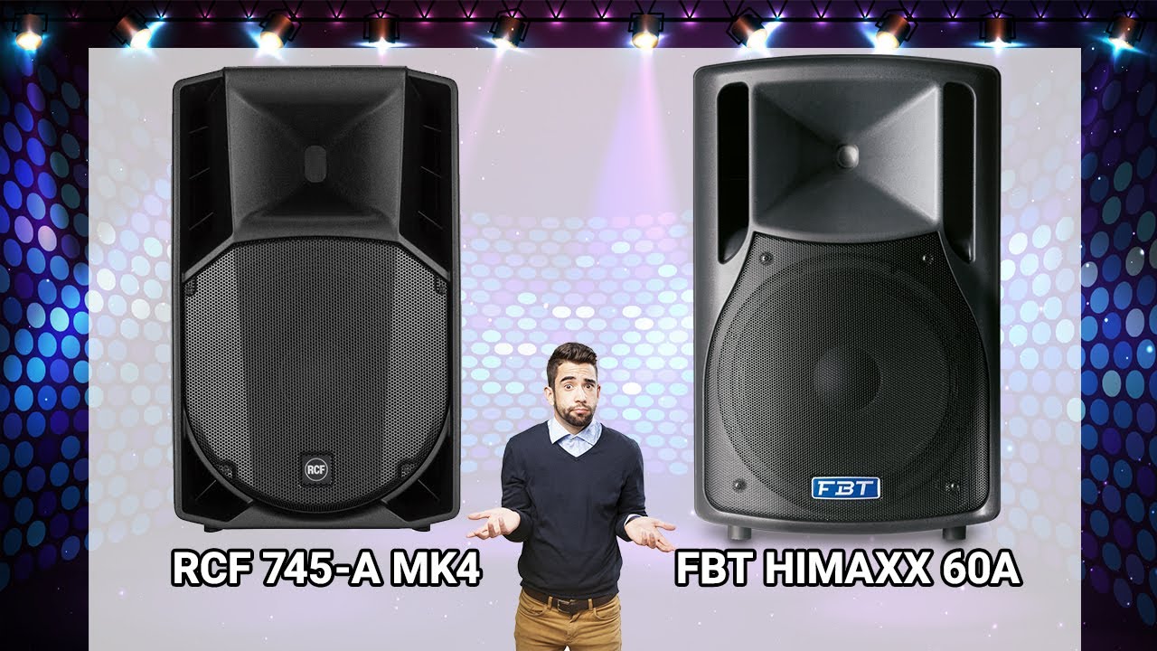 rcf745 VS fbt himaxX60a השוואת רמקולים