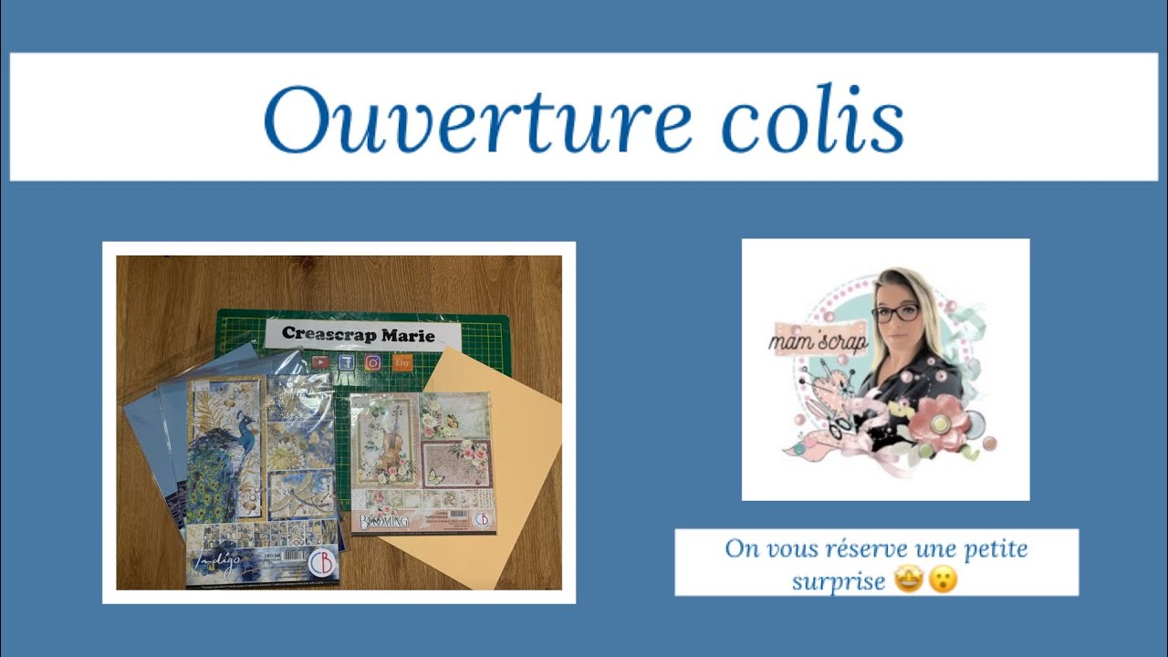 OUVERTURE COLIS PARTENARIAT Mam’Scrap + surprise à venir