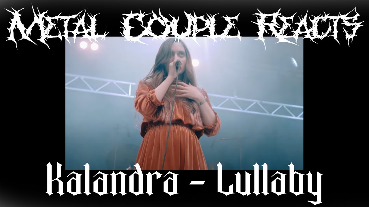 Metal Couple Reacts: Kalandra - Lullaby (Live from Storås, Norway)