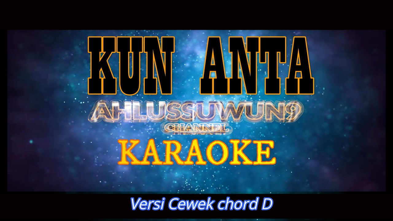 Kun Anta Karaoke + lyric Versi cewek on D mayor