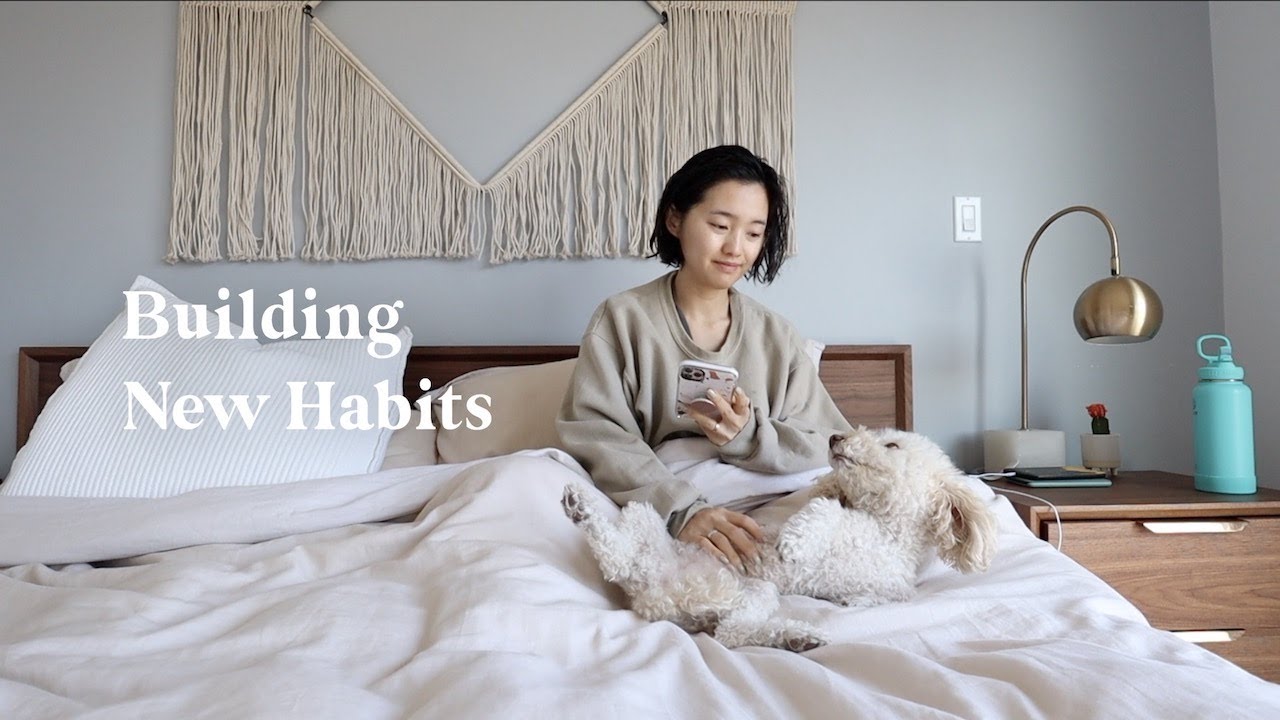 Building New Habits | March Vlog