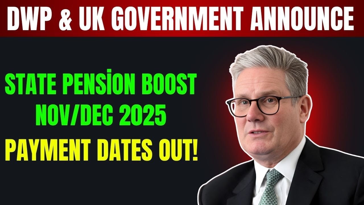 🚨 DWP & UK Government Announce State Pension Boost &mdash; Nov/Dec 2025 Payment Dates Out!