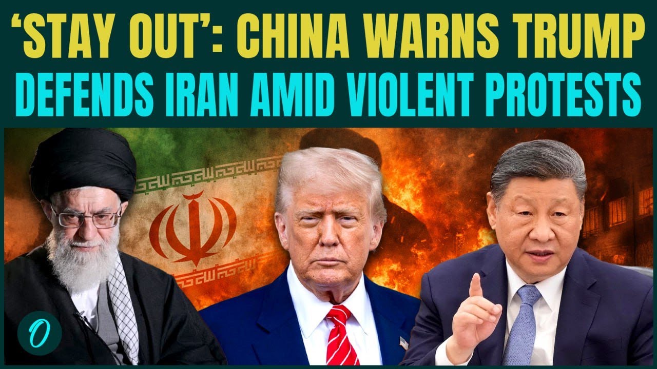 U.S vs Iran, China and Russia War Soon: China WARNS U.S to &lsquo;Stay Out&rsquo; Amid Escalating Iran Protests