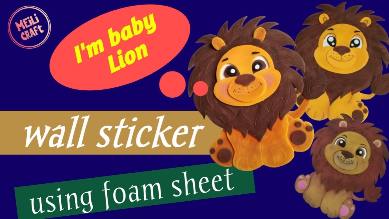 Baby Lion stickers | How to make foam sheet stickers | Foam Sheet craft ideas | Wall Stickers