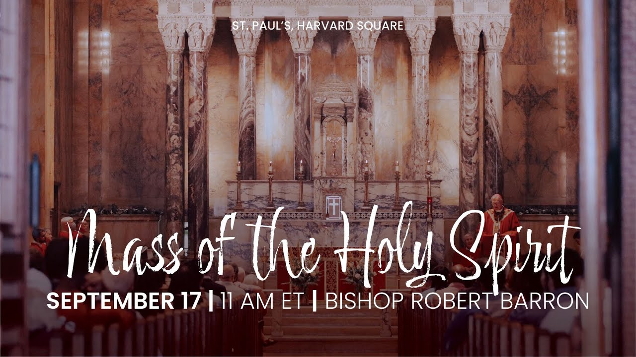 Mass of the Holy Spirit | September 17, 2023 | Bishop Robert Barron