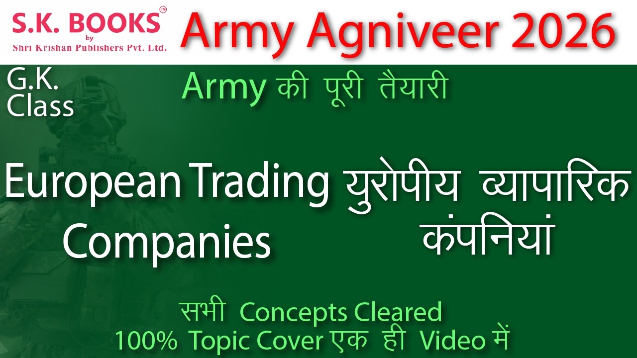 Army Agniveer 2026 Class | Army GK Class | European Trading Companies By SK Books Experts