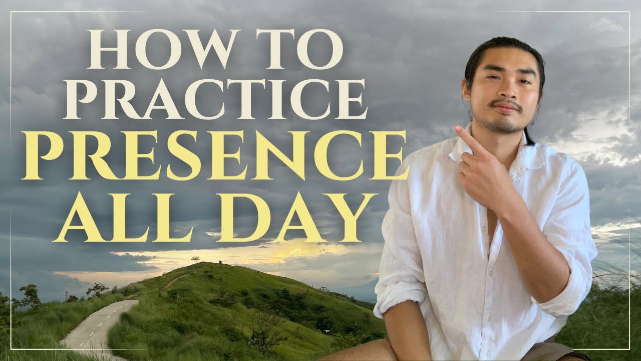 Full Guide To Being Present All Day
