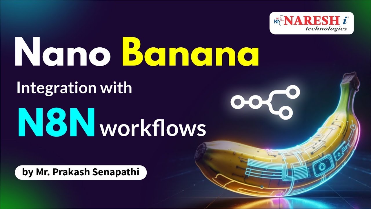Nano Banana Integration with N8N | Prakash Senapathi | Naresh IT