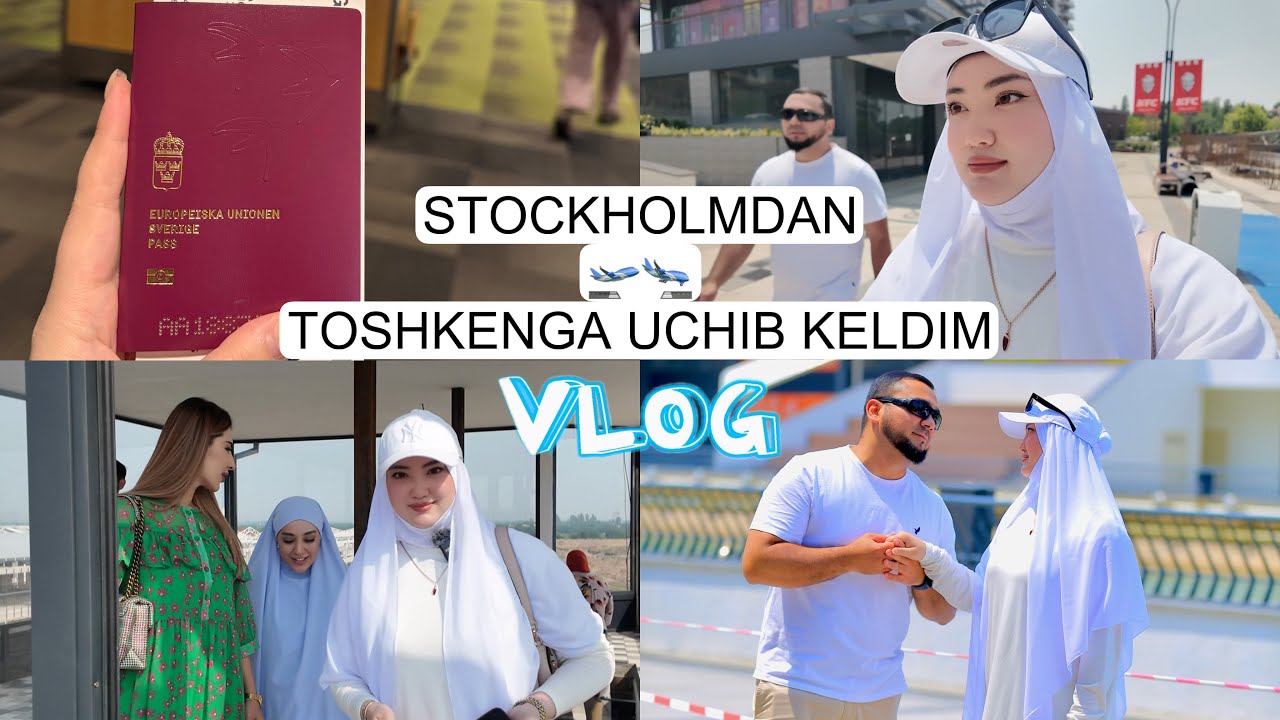 STOKHOLMDAN 🛫🛬TOSHKENGA UCHIB KELDIM- AISHA ALIEVA ONLAYN HAYOT-VLOG