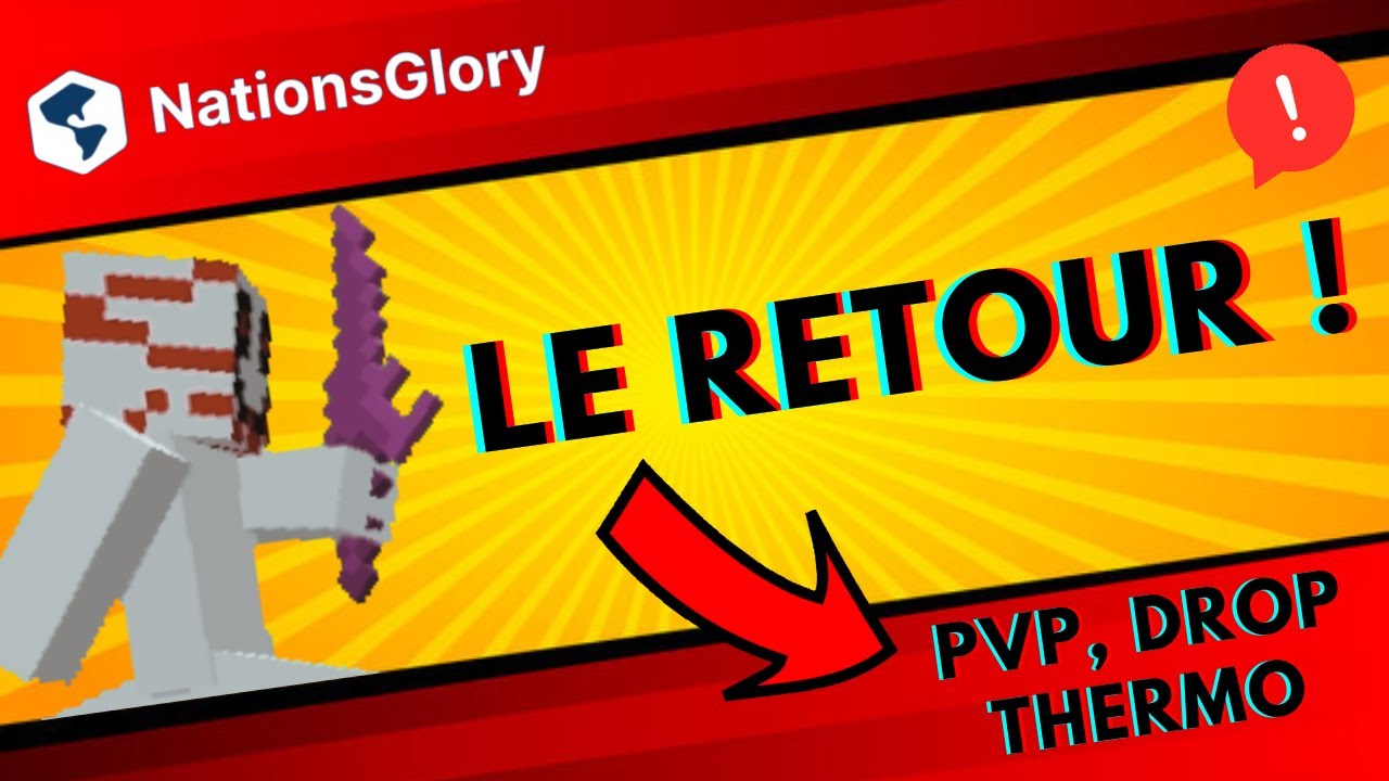 JE SUIS DE RETOUR SUR NATIONSGLORY ! PVP, DROP, THERMO + ANNONCE
