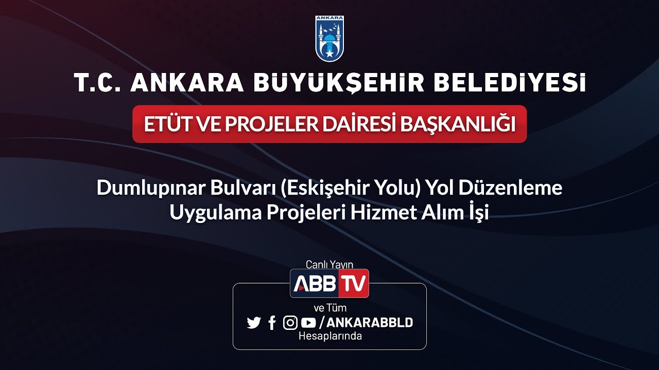 ETÜT VE PROJE DAİRESİ BAŞKANLIĞI-Dumlupınar Bulvarı Yol Düzenleme Uygulama Projeleri Hizmet Alım İşi