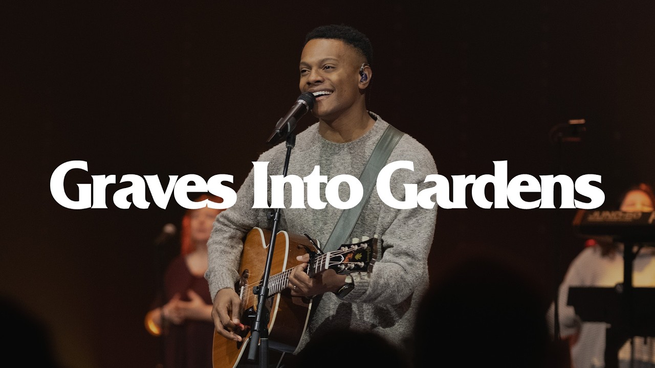 Graves Into Gardens | Church on the Move Worship