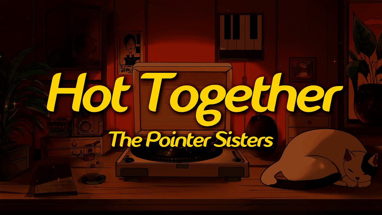 The Pointer Sisters - Hot Together (Lyrics)