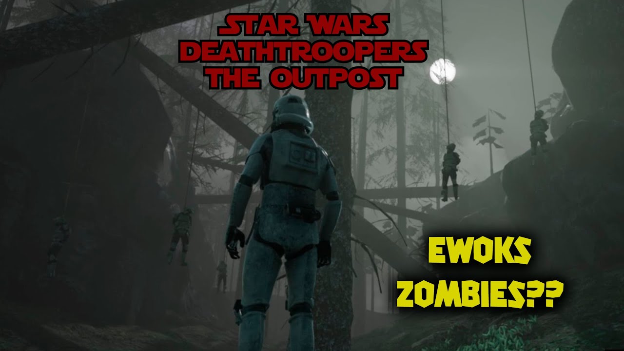 ZOMBIES EN ENDOR!! ☠️STAR WARS DEATHTROOPERS II THE OUTPOST☠️