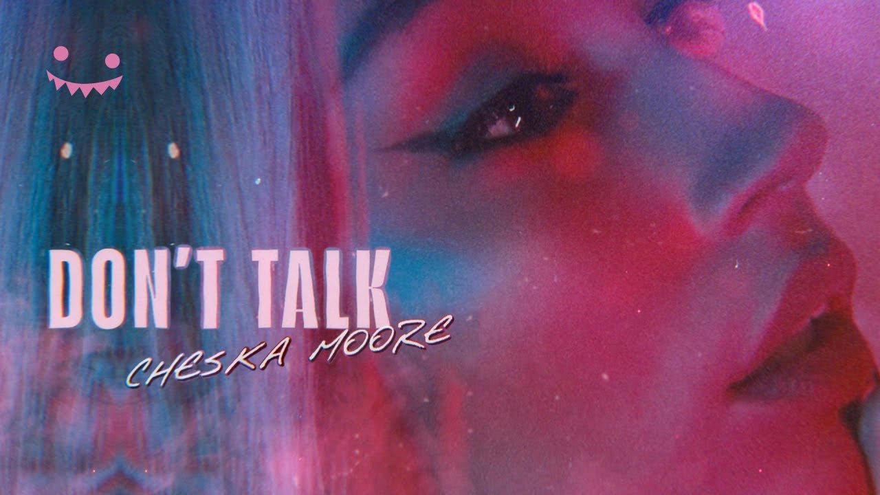 Cheska Moore - Don't Talk