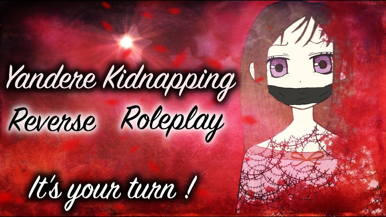 [ASMR] Похищение Яндере. Ролевая игра наоборот. «Твоя очередь».