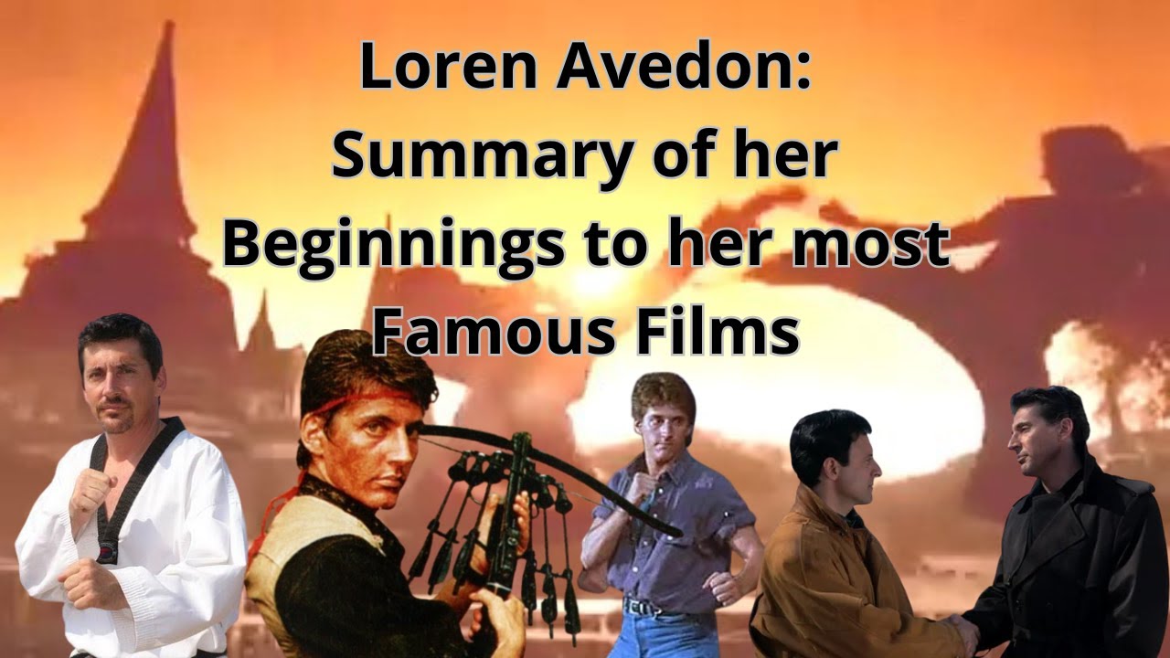 Loren Avedon: The Actor, The Martial Artist, His Films