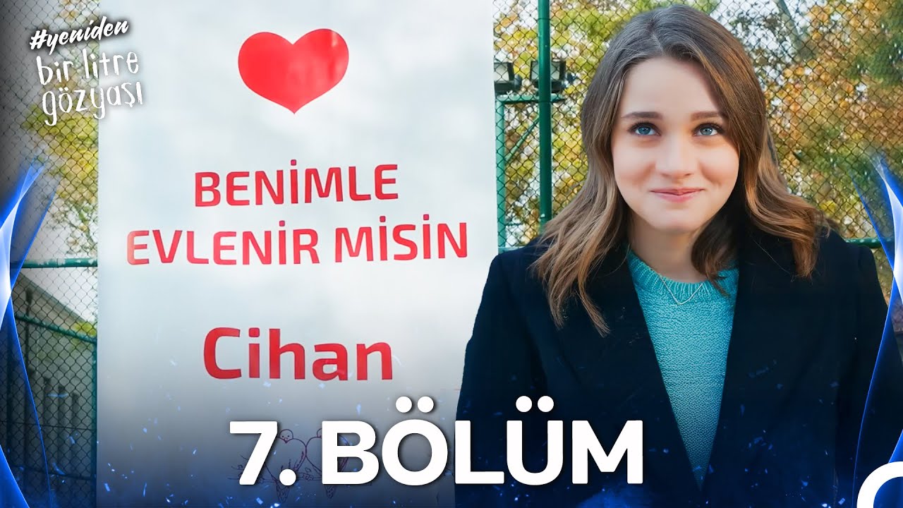 #YENİDEN Bir Litre Gözyaşı 7. Bölüm