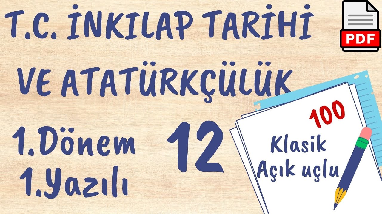 İnkılap Tarihi 12. Sınıf 1. Dönem 1. Yazılı Soruları açık uçlu / klasik +PDF  2023 2024